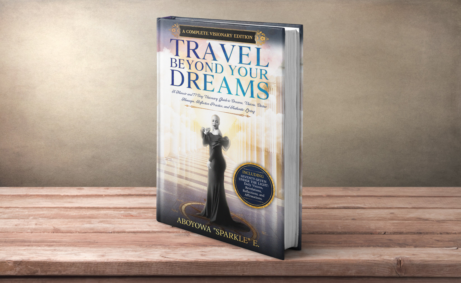 Travel Beyond Your Dreams: The Complete Edition